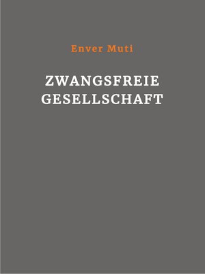 cover image of Zwangsfreie Gesellschaft